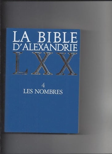 La Bible d'Alexandrie: Les Nombres. 1994