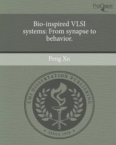 Bio-inspired VLSI systems: From synapse to behavior.