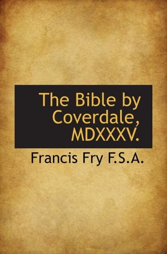 The Bible by Coverdale, MDXXXV.