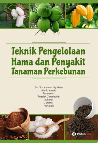 Teknik Pengelolaan Hama dan Penyakit Tanaman Perkebunan