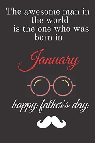 happy father's day January: Lined Notebook / Journal Gift, 100Pages, 6x9, Soft Cover, Matte Finish