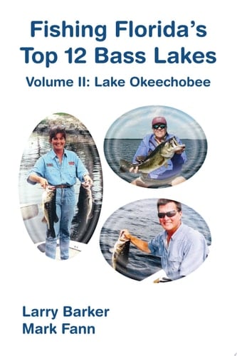 Fishing Florida's Top 12 Bass Lakes Lake Okeechobee