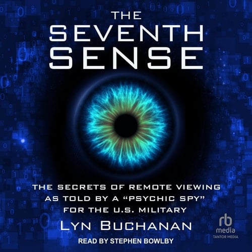 The Seventh Sense: The Secrets of Remote Viewing As Told by a Psychic Spy for the U.s. Military