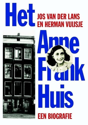 Het Anne Frank Huis een biografie