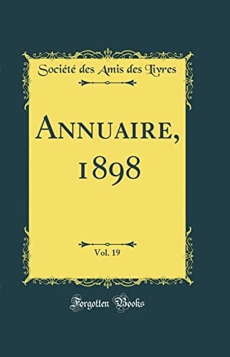 Annuaire, 1898, Vol. 19 (Classic Reprint)