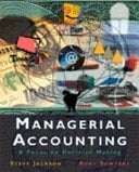 Managerial Accounting A Focus on Decision Making