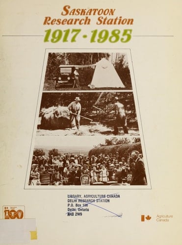 Saskatoon Research Station, 1917-1985