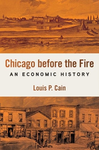Chicago Before the Fire An Economic History