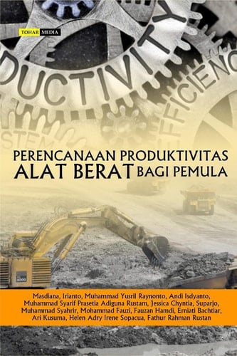 PERENCANAAN PRODUKTIVITAS ALAT BERAT BAGI PEMULA