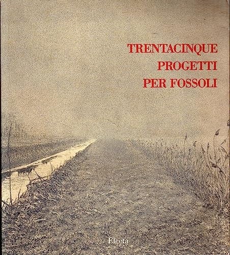 Trentacinque progetti per Fossoli