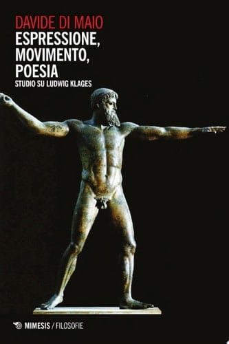 Espressione, movimento, poesia Studio su Ludwig Klages