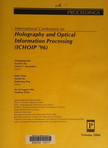International Conference on Holography and Optical Information Processing: (ICHOIP '96) : 26-28 August, 1996, Nanjing, China (SPIE proceedings series)