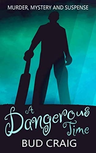 A Dangerous Time Murder, Mystery and Suspense