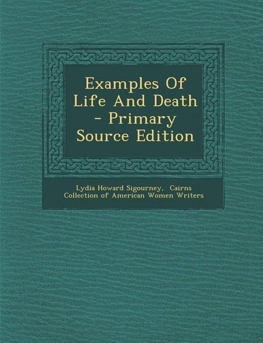 Examples of Life and Death - Primary Source Edition