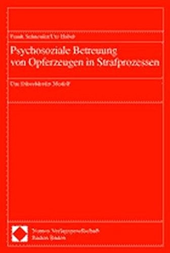 Psychosoziale Betreuung von Opferzeugen in Strafprozessen das Düsseldorfer Modell