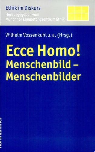 Ecce Homo! Menschenbild - Menschenbilder