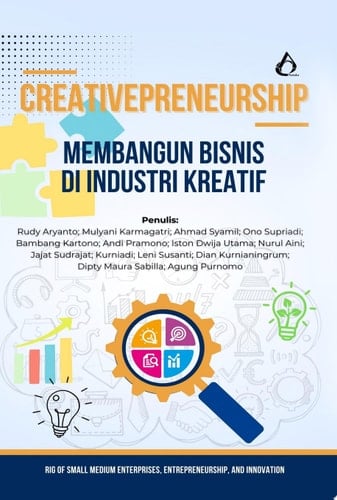 Creativepreneurship ; Membangun Bisnis Di Industri Kreatif