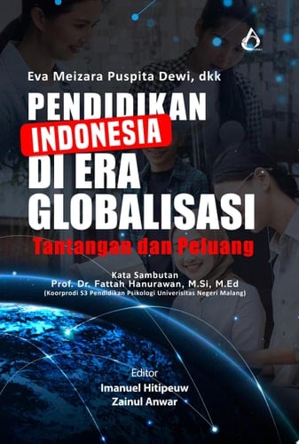 Pendidikan Indonesia Di Era Globalisasi ; Tantangan Dan Peluang