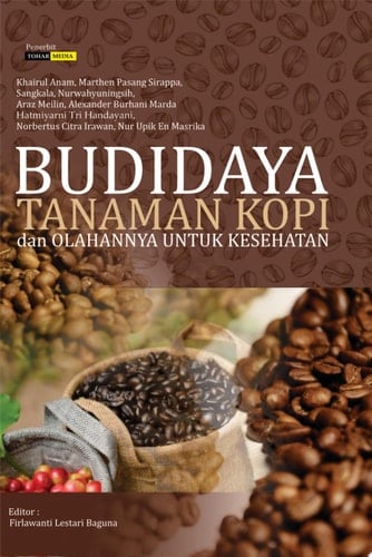 BUDIDAYA TANAMAN KOPI DAN OLAHANNYA UNTUK KESEHATAN