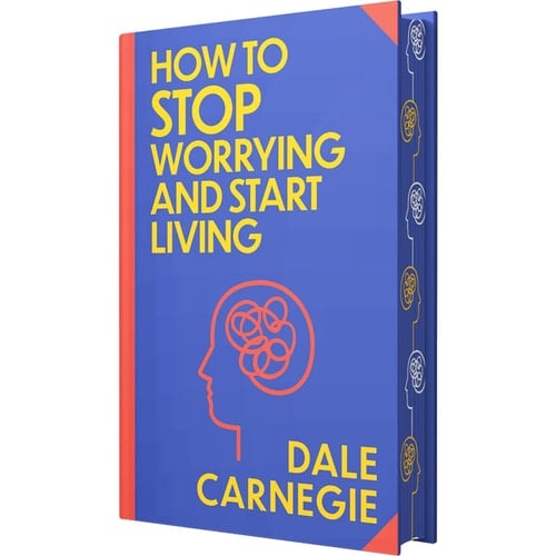 How to Stop Worrying and Start Living: Wilco Classics Sprayed Edge Premium Hardback Edition