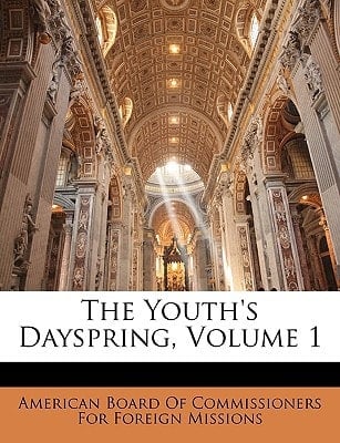 The Youth's Dayspring, Volume 1