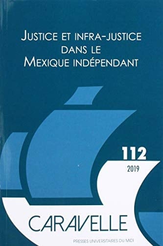 Justice et infra-justice dans le Mexique indépendant