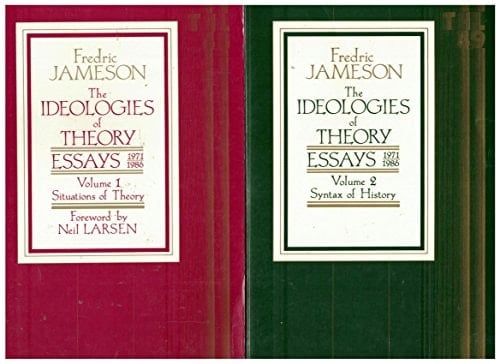 The Ideologies of Theory Essays 1971-1986