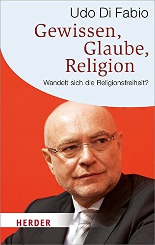 Gewissen, Glaube, Religion wandelt sich die Religionsfreiheit?