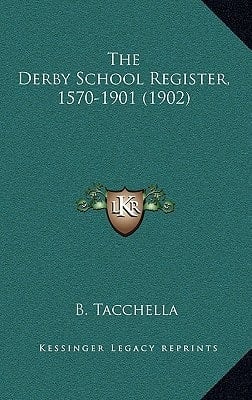 The Derby School Register, 1570-1901 (1902)
