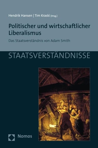 Politischer und wirtschaftlicher Liberalismus Das Staatsverständnis von Adam Smith
