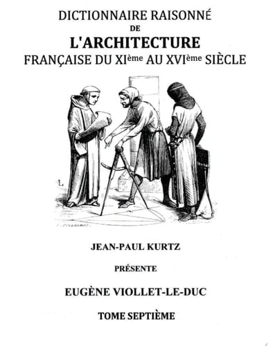 Dictionnaire Raisonné de l'Architecture Française du XIe au XVIe siècle