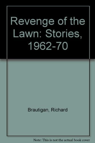 Revenge of the Lawn: Stories, 1962-1970