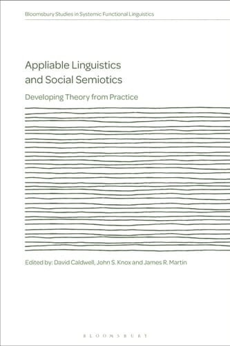 Appliable Linguistics and Social Semiotics Developing Theory from Practice