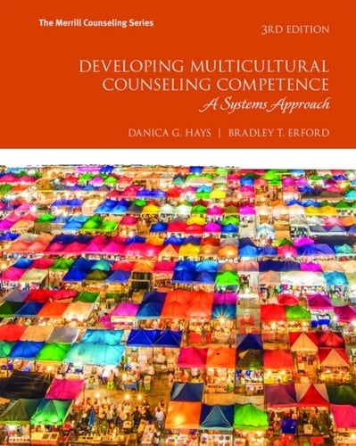 Developing Multicultural Counseling Competence: A Systems Approach (Pearson+)