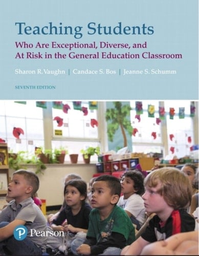 Teaching Students Who Are Exceptional, Diverse, and At Risk in the General Education Classroom -- Pearson eText