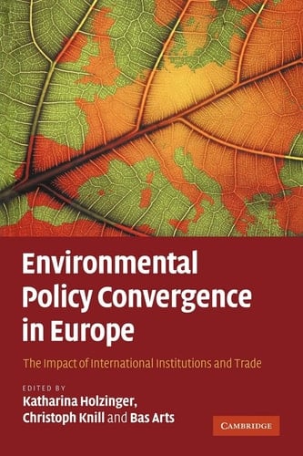 Environmental Policy Convergence in Europe The Impact of International Institutions and Trade