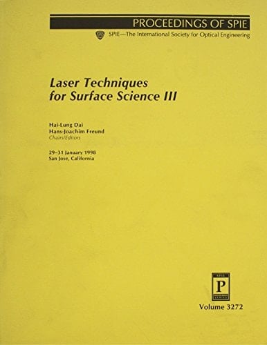 Laser Techniques for Surface Science III 29-31 January 1998, San Jose, California