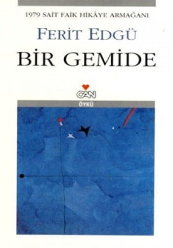 Bir gemide 1979 Sait Faik hikâye armağanı : öykü