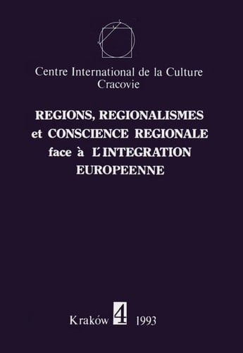Régions, régionalismes et conscience régionale face à l'intégration européenne: [colloque] (Publications du Centre international de la culture) (French and German Edition)