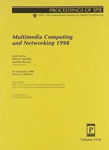 Multimedia Computing and Networking 1998 26-28 January, 1998, San Jose, California