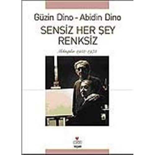 Sensiz her şey renksiz mektuplar 1952-1973