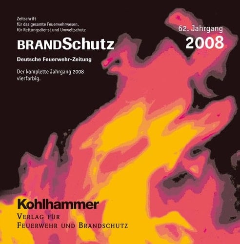 Brandschutz 2008 Jahrgang 2008 Der Zeitschrift Brandschutz/Deutsche Feuerwehrzeitung
