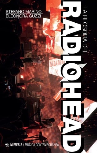 La filosofia dei Radiohead musica, tecnica, anima