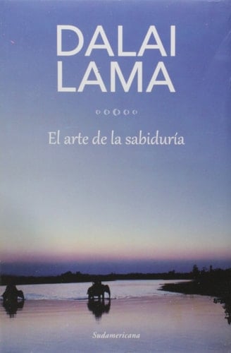 el arte de la sabiduria dalai lama sudamericana Ed. 2014