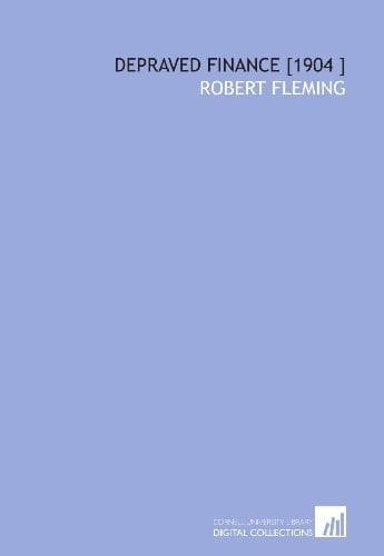 Depraved Finance [1904 ]