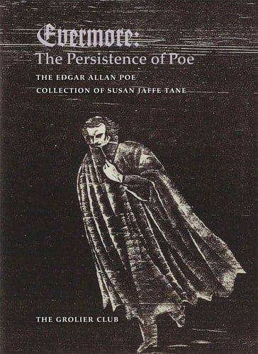 Evermore The Persistence of Poe : the Edgar Allan Poe Collection of Susan Jaffe Tane