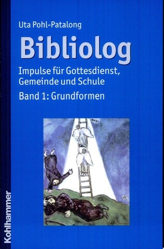 Bibliolog Impulse für Gottesdienst, Gemeinde und Schule