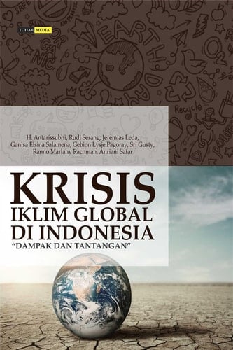Krisis Iklim Global di Indonesia (Dampak dan Tantangan)