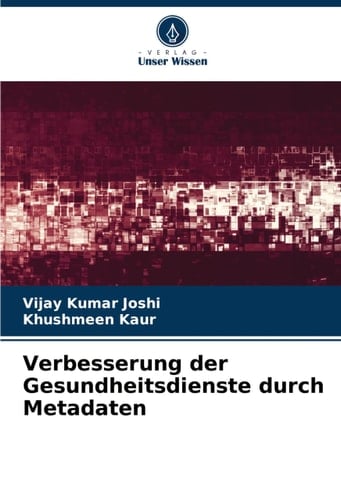 Verbesserung der Gesundheitsdienste durch Metadaten (German Edition)