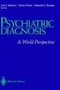 Psychiatric Diagnosis A World Perspective